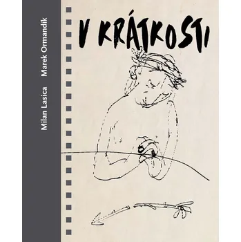 V krátkosti - Milan Lasica, Marek Ormandík [SK] (2021, pevná)