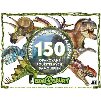 Bystrá hlava Zabávaj sa a nalepuj zas a znova! Dinosaury