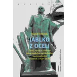 Jablko z oceli: Zrod, vývoj a činnost…