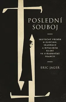 Poslední souboj - Eric Jager (2022, pevná)