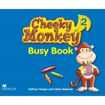 Anglický jazyk Cheeky Monkey 2 Busy Book - Harper. Kathryn & Medwell. Claire