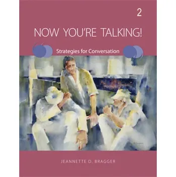 Anglický jazyk Now You´re Talking 2 Student´s Book - Jeannette D. Bragger