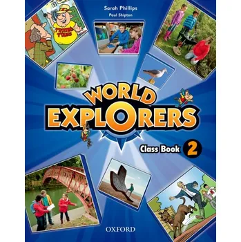 Anglický jazyk World Explorers 2 Class Book - PHILLIPS, S. - SHIPTON, P.