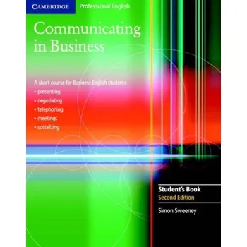 Cizí jazyk Communicating in Business 2nd Edition Students Book - Simon Sweeney