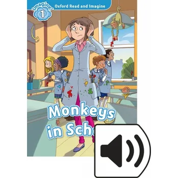 Cizojazyčná kniha Oxford Read and Imagine 1 Monkeys in School with MP3 Pack - Paul Shipton