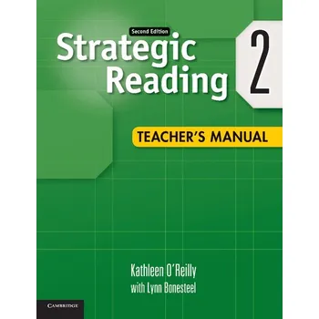 Anglický jazyk Strategic Reading 2nd Edition Level 2 Teacher´s Manual - Kathleen O'Reilly, with Lynn Bonesteel