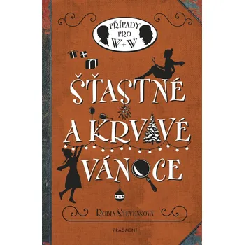 Případy pro W + W: Šťastné a krvavé Vánoce - Robin Stevens (2024, pevná)