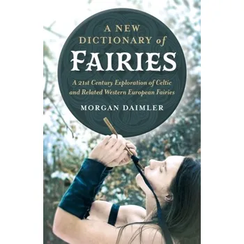 New Dictionary of Fairies, A - Daimler, Morgan