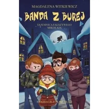 Banda z Burej. Tajemnica fałszywego Mikołaja - Magdalena Witkiewicz