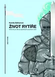 Život rytíře: Kniha her pro děti se…