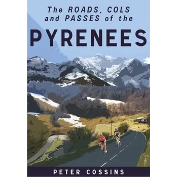 A Cyclist's Guide to the Pyrenees - Cossins, Peter
