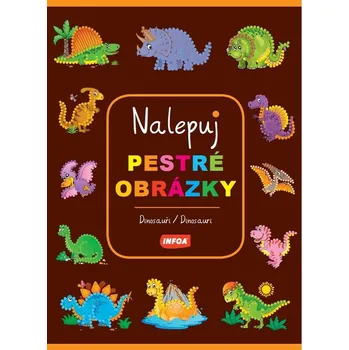 Bystrá hlava Nalepuj pestré obrázky Dinosauři/Dinosaury - 978-80-7547-818-4
