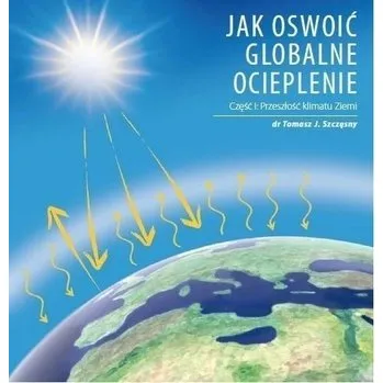 Příroda Jak oswoić globalne ocieplenie cz.1 - Kantyka Brygida