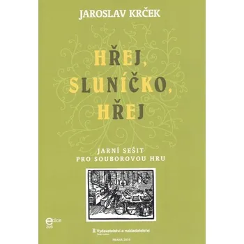 Hej, slunko, hej - jarn seit pro souborovou hru (2-5 hr) / partitura + party 1361717
