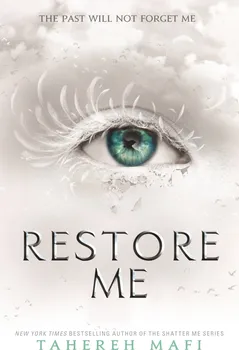 Restore Me - Tahereh Mafi [EN] (2018, brožovaná)