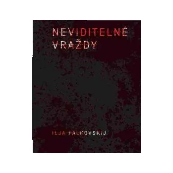 NEVIDITELNÉ VRAŽDY