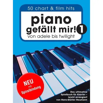 Piano Gefllt Mir! 1 - 50 Chart und Film Hits - Von Adele bis Twilight - Spiralbindung - pro klavr 738795