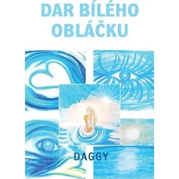 Poezie Dar bílého obláčku - Dévi Dagmar Daggy
