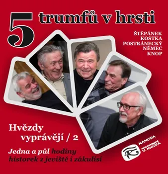 5 trumfů v hrsti: Hvězdy vyprávějí 2 - Nakladatelství Kanopa (čte Petr Štepánek a další) [CDmp3]