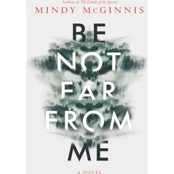 Be Not Far from Me - McGinnis, Mindy [EN] (2021, Měkká, HarperCollins Publishers)