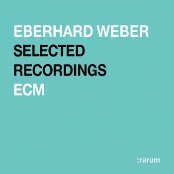 Zahraniční hudba CD Eberhard Weber: Selected Recordings 2010