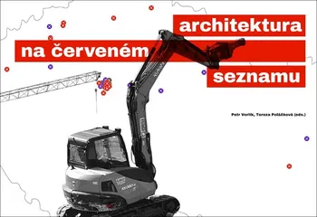 Architektura na červeném seznamu: Normální je nebourat - Tereza Poláčková (2020, brožovaná)