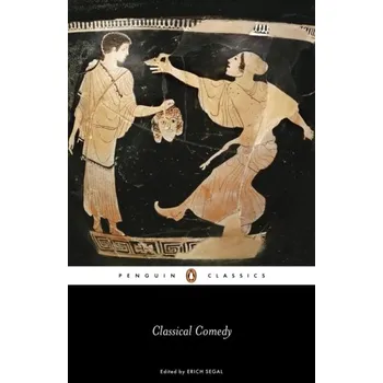 Populárně naučná literatura pro dospělé Classical Comedy - Aristophanes; Menander; Plautus; Terence