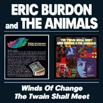 Zahraniční hudba 2CD Eric Burdon & The Animals: Winds Of Change / The Twain Shall Meet 2002