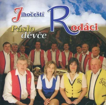 Česká hudba Páslo děvče - Jihočeští rodáci [CD]