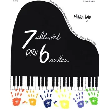 7 skladeb pro 6 rukou
