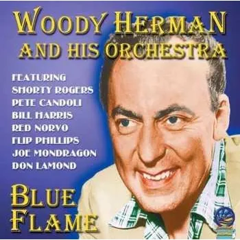 Zahraniční hudba CD Woody Herman And His Orchestra: Blue Flame 2019