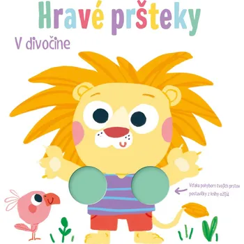 Bystrá hlava Hravé pršteky V divočine