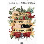 Čarodějnice dřívější a budoucí - Alix…