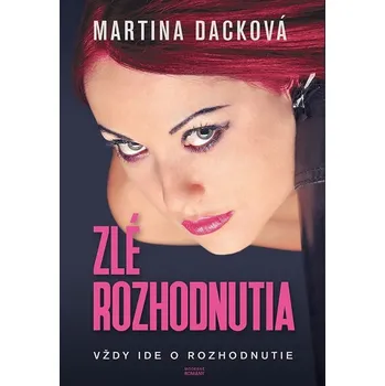 Zlé rozhodnutia - Martina Dacková