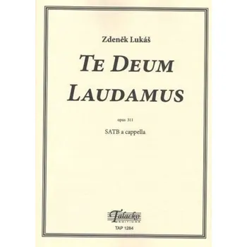 Te Deum Laudamus op. 311