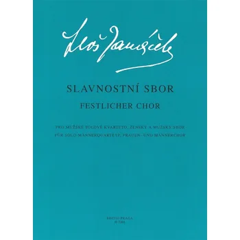 Slavnostní sbor (pro mužské sólové kvarteto, ženský a mužský sbo