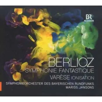 Zahraniční hudba CD Symphonie-Orchester Des Bayerischen Rundfunks: Berlioz Symphonie Fantastique; Varèse Ionisation 2014