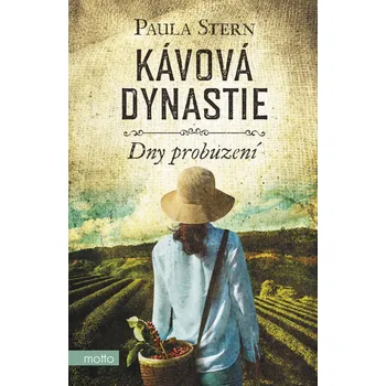 Kávová dynastie: Dny probuzení - Paula…