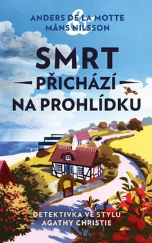 Kniha Vraždy v Österlenu 1: Smrt přichází na prohlídku - Anders de la Motte, Mans Nilsson (2022) [E-kniha]