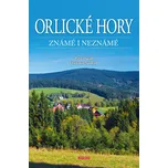 Orlické hory známé i neznámé - Petr…