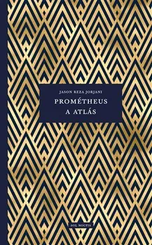 Prométheus a Atlás - Jason Reza Jorjani (2022, pevná)