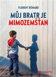 Můj bratr je mimozemšťan - Florent…