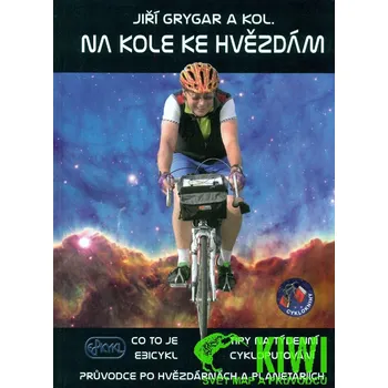 CYKLOKNIHY distribuce průvodce Na kole ke hvězdám (J. Grygar)