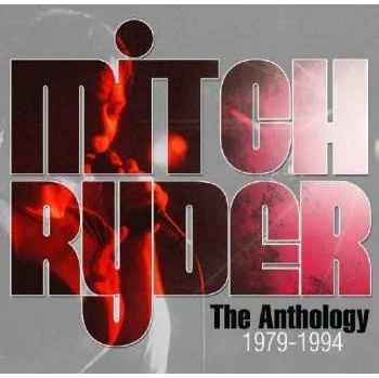 Zahraniční hudba 2CD Mitch Ryder: The Anthology 1979-1994 2012