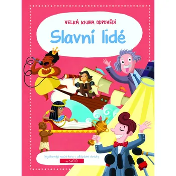 Bystrá hlava Velká kniha odpovědí Slavní lidé