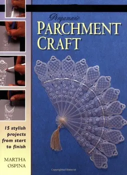 Step By Step Crafts: Pergamano Parchment Craft- Martha Ospina ([EN] (2003, brožovaná)
