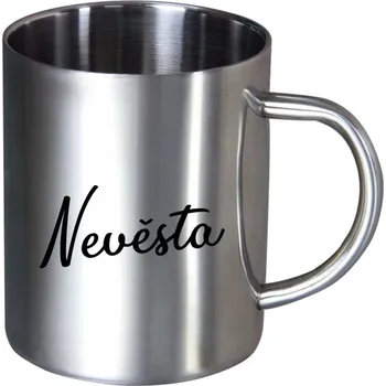 Nerezový hrnek Nevěsta - nápis