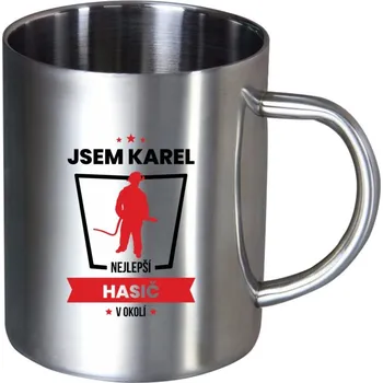 Nerezový hrnek Nejlepší v okolí - hasič