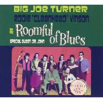 Zahraniční hudba CD Big Joe Turner: Big Joe Turner, Eddie "Cleanhead" Vinson & Roomful Of Blues 2019