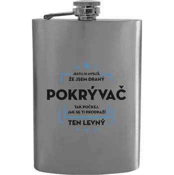 Placatka Placatka Jestli si myslíš, že jsem drahý - pokrývač